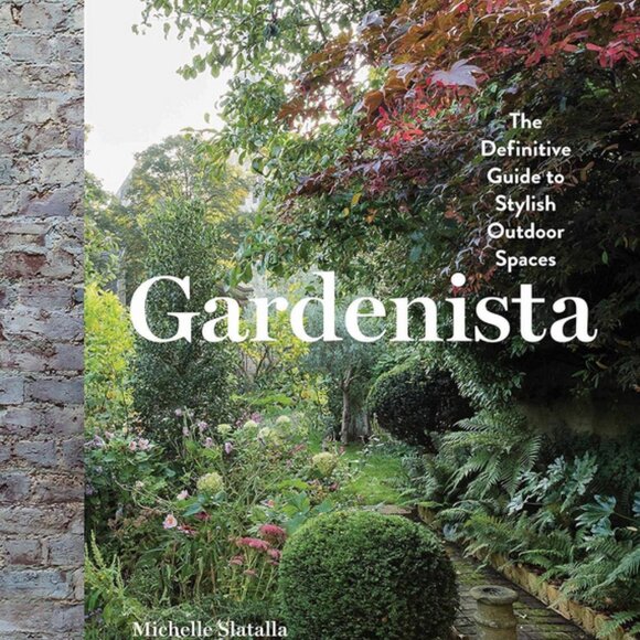 NEW! Gardenista: The Definitive Guide to Stylish Outdoor Spaces - Picture 2 of 4